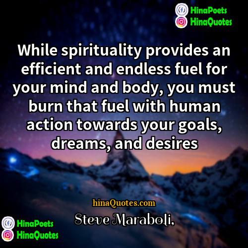 Steve Maraboli Quotes | While spirituality provides an efficient and endless